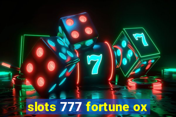 slots 777 fortune ox