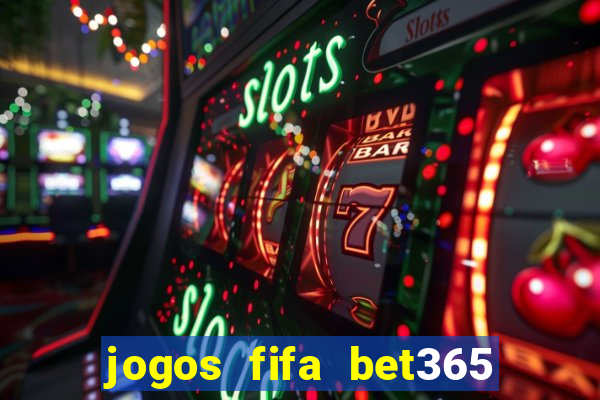 jogos fifa bet365 8 minutos