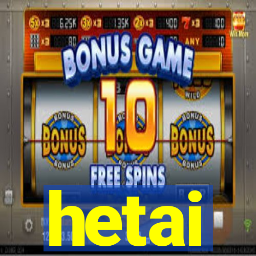 hetai