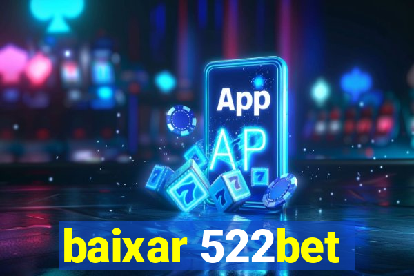 baixar 522bet