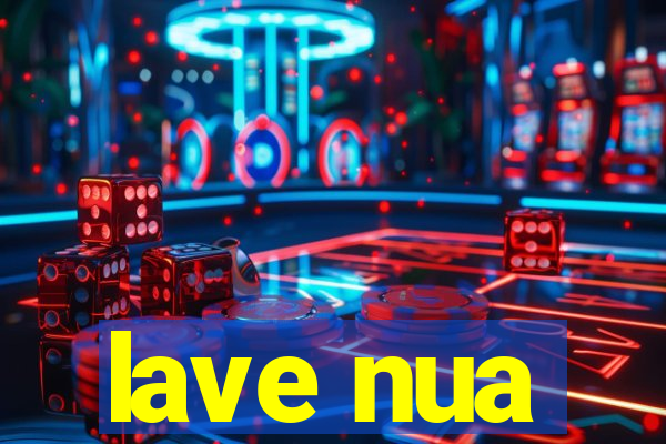 lave nua