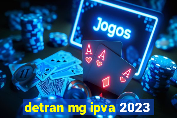 detran mg ipva 2023