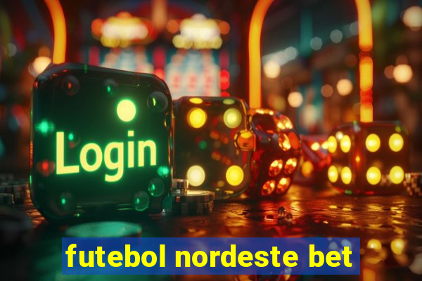 futebol nordeste bet