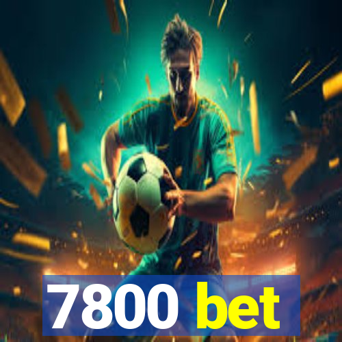 7800 bet