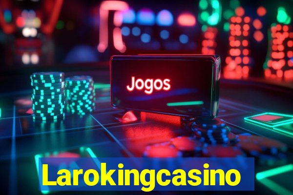 Larokingcasino