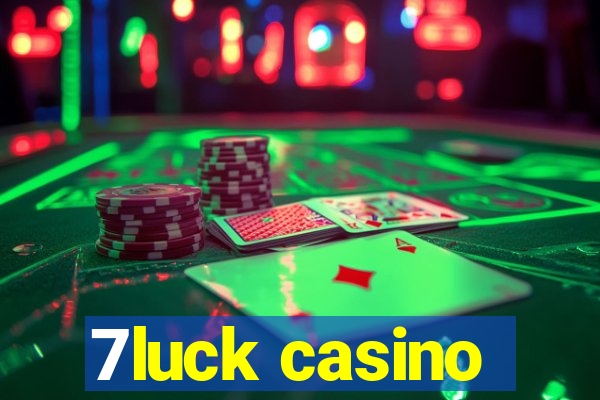 7luck casino