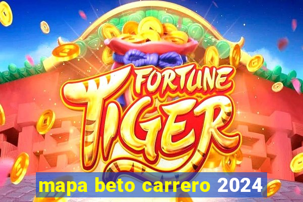 mapa beto carrero 2024