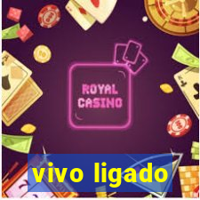 vivo ligado