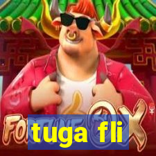 tuga fli