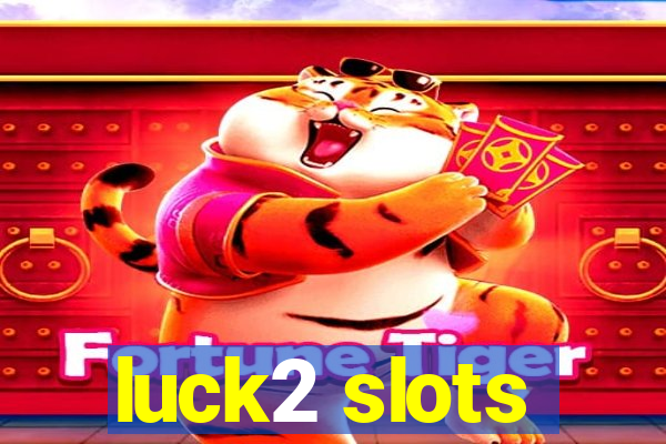 luck2 slots