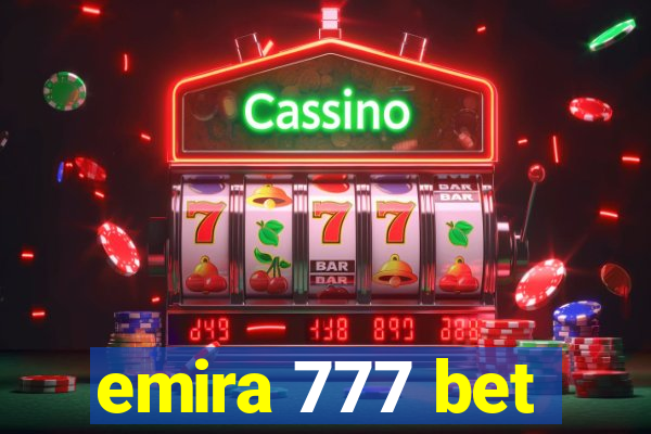 emira 777 bet