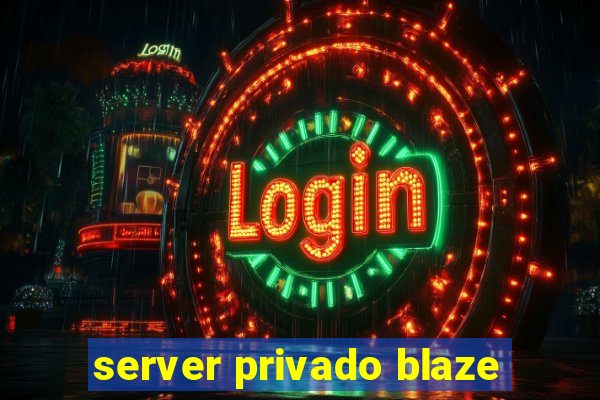 server privado blaze