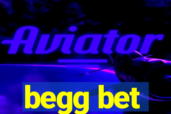 begg bet