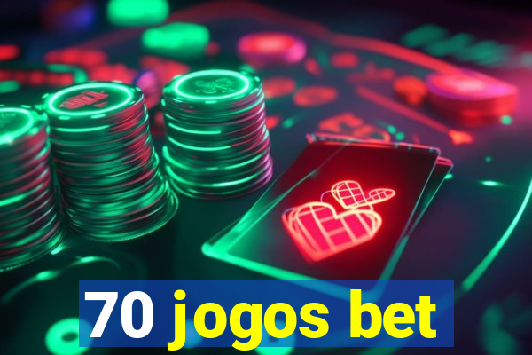 70 jogos bet