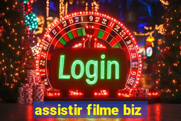 assistir filme biz