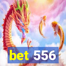 bet 556