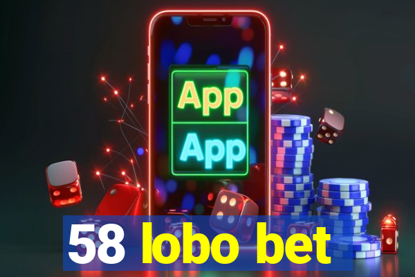 58 lobo bet