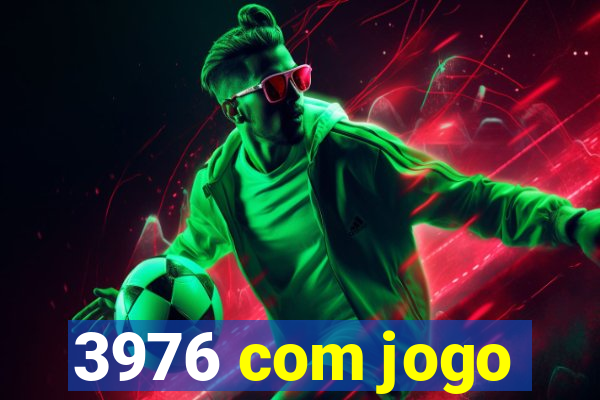 3976 com jogo