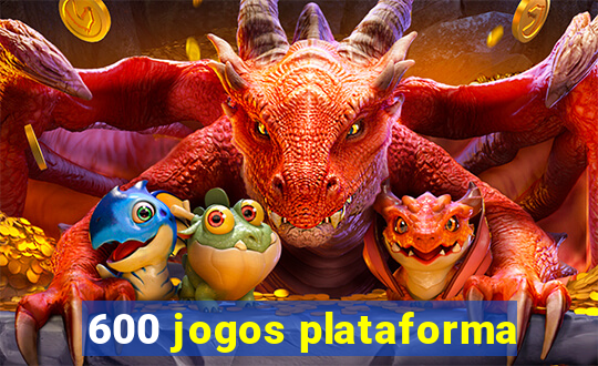 600 jogos plataforma