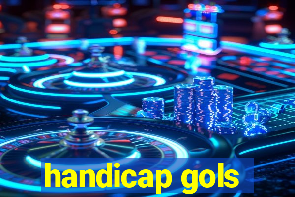 handicap gols