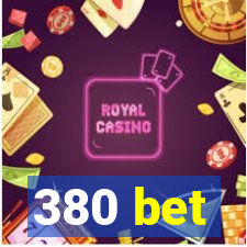 380 bet