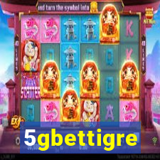 5gbettigre