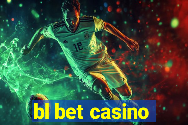 bl bet casino