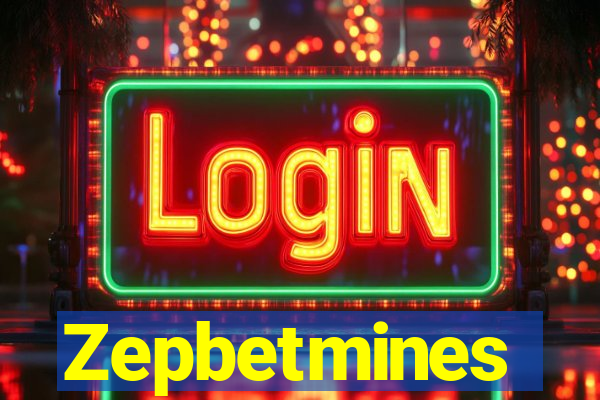 Zepbetmines