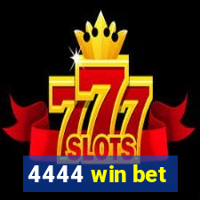 4444 win bet