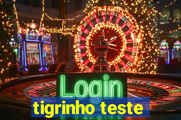 tigrinho teste