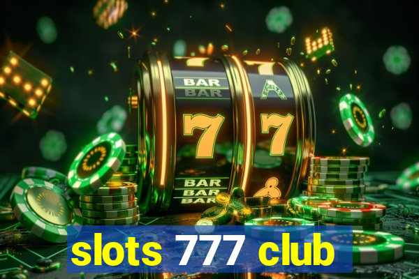 slots 777 club