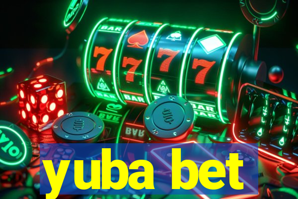 yuba bet