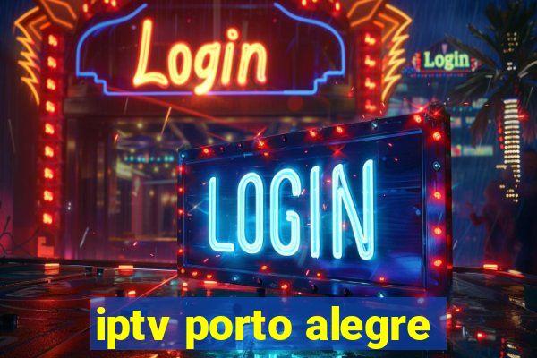 iptv porto alegre