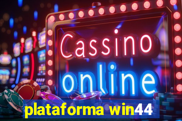 plataforma win44