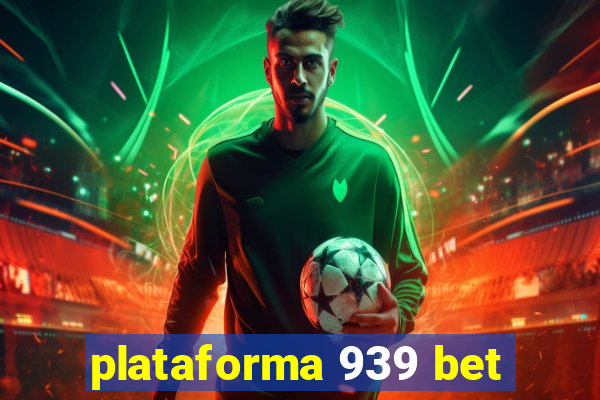 plataforma 939 bet