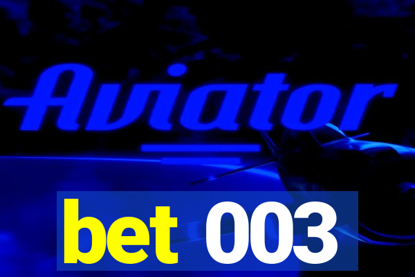 bet 003