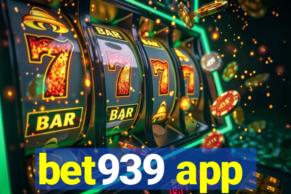 bet939 app