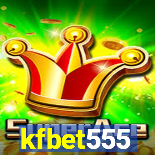 kfbet555