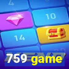 759 game