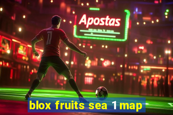 blox fruits sea 1 map