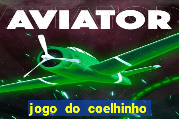 jogo do coelhinho de ganhar dinheiro