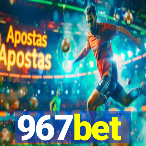 967bet