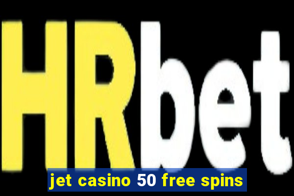 jet casino 50 free spins