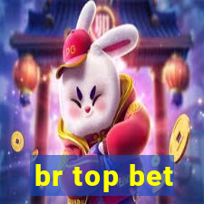 br top bet