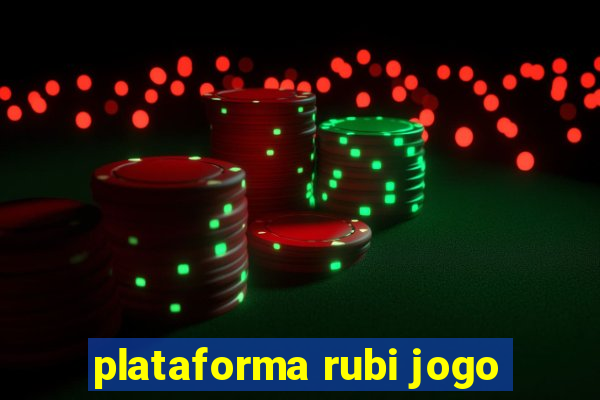 plataforma rubi jogo