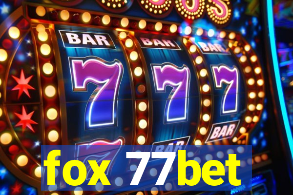 fox 77bet