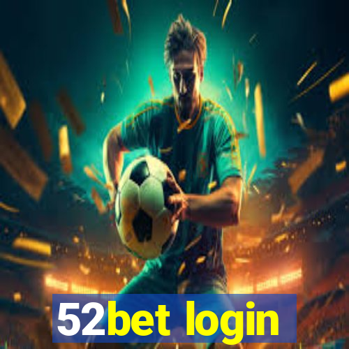 52bet login