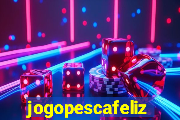 jogopescafeliz