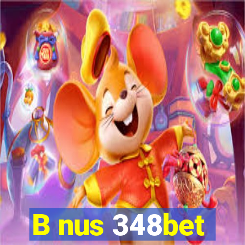 B nus 348bet