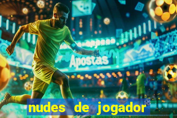 nudes de jogador de futebol